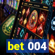 bet 004